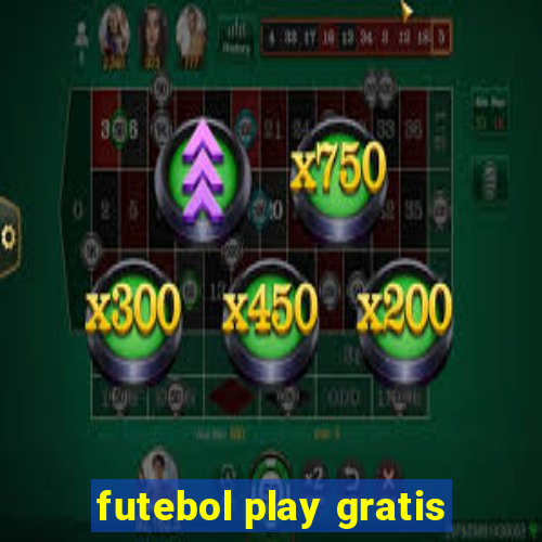 futebol play gratis